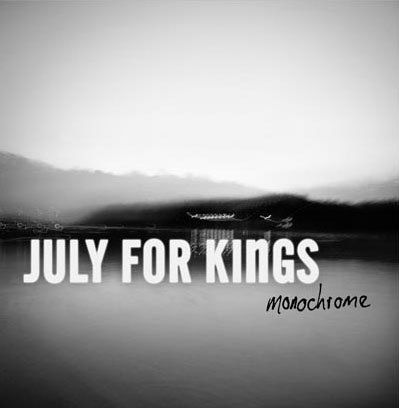 Album cover — July For Kings: Monochrome